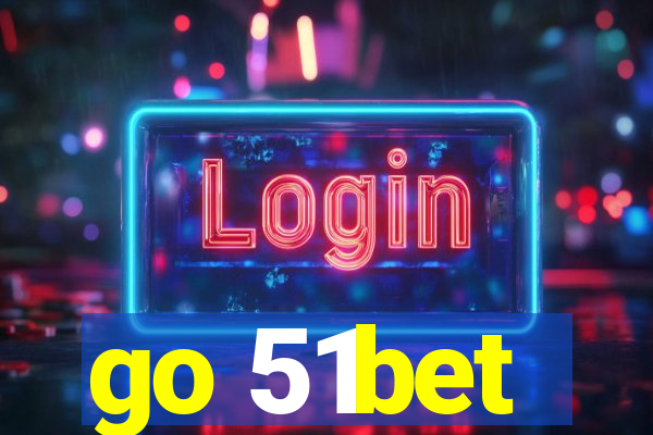 go 51bet